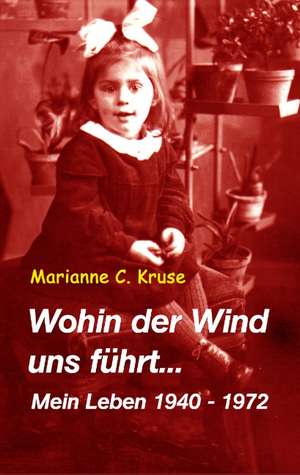 Wohin Der Wind Uns Fhrt: Allyde@yahoogroups.de de Marianne C. Kruse