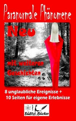 Paranormale Phänomene de Renate Sültz