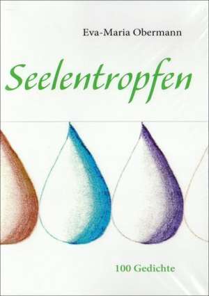 Seelentropfen de Eva-Maria Obermann