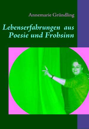 Lebenserfahrungen Aus Poesie Und Frohsinn: Schnellkurs Borsenhandel de Annemarie Gründling