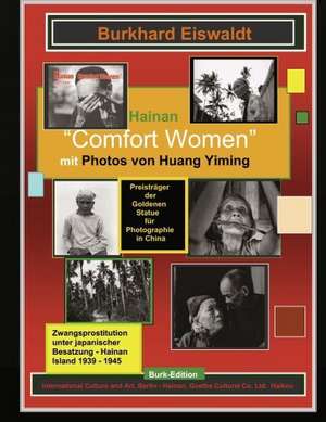 Hainan - Comfort Women/Trostfrauen Mit Photos von Huang Yiming de Burkhard Eiswaldt