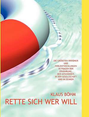 Rette Sich Wer Will: Wo Ist Kurt? de Klaus Böhm