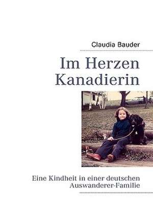 Im Herzen Kanadierin de Claudia Bauder