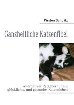 Ganzheitliche Katzenfibel de Kirsten Schulitz