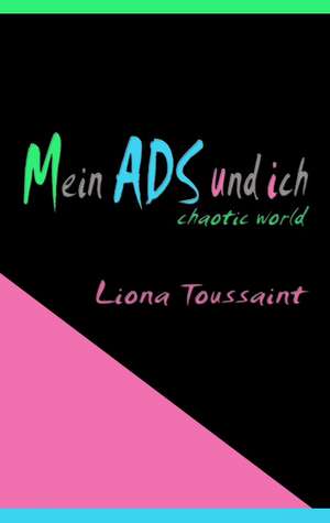 Mein Ads Und Ich: Wo Ist Kurt? de Liona Toussaint