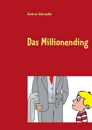 Das Millionending de Gudrun Schroeder