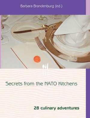 Secrets from the NATO Kitchens de Barbara Brandenburg