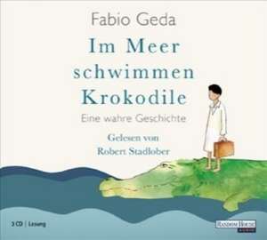 Im Meer schwimmen Krokodile de Fabio Geda