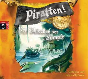 Piratten! 04. Der Schrecken der Sümpfe de Michael Peinkofer