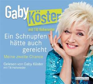 Ein Schnupfen hätte auch gereicht de Gaby Köster