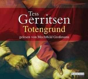 Totengrund de Tess Gerritsen