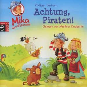 Mika, der Wikinger 02. Achtung Piraten! de Rüdiger Bertram