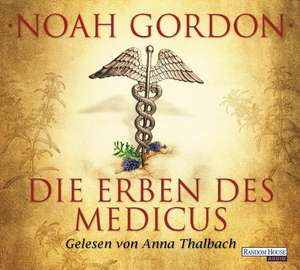 Die Erben des Medicus de Noah Gordon