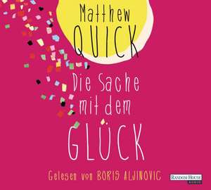 Die Sache mit dem Glück de Matthew Quick