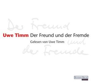 Der Freund und der Fremde de Uwe Timm