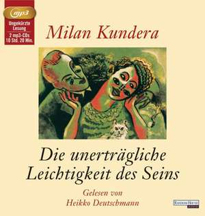 Die unerträgliche Leichtigkeit des Seins de Milan Kundera