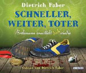 Schneller, weiter, toter de Dietrich Faber