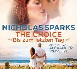 The Choice - Bis zum letzten Tag de Nicholas Sparks