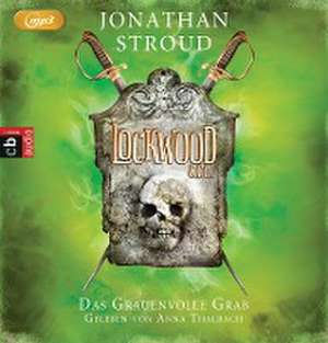 Lockwood & Co. 05 - Das Grauenvolle Grab de Jonathan Stroud