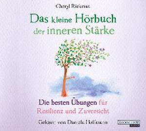 Das kleine Hör-Buch der inneren Stärke de Cheryl Rickman