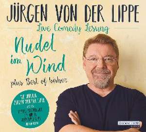 Nudel im Wind - plus Best of bisher de Jürgen von der Lippe