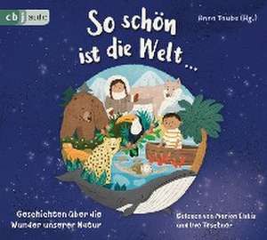 So schön ist die Welt... de Anna Taube