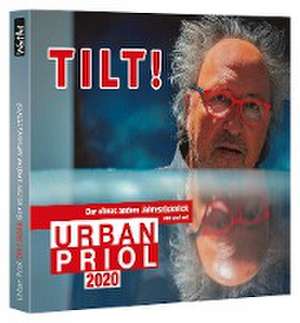 Tilt! 2020 - Der etwas andere Jahresrückblick von und mit Urban Priol de Urban Priol