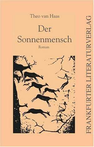 Der Sonnenmensch de Theo van Haas