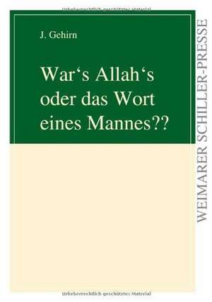 War's Allah's oder das Wort eines Mannes?? de J Gehirn