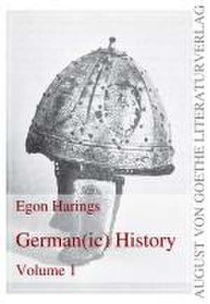 German(ic) History 1 de Egon Harings