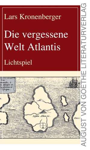 Die vergessene Welt - Atlantis de Lars Kronenberger