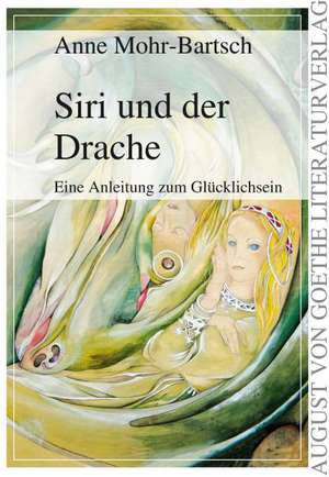 Siri und der Drache de Anne Mohr-Bartsch