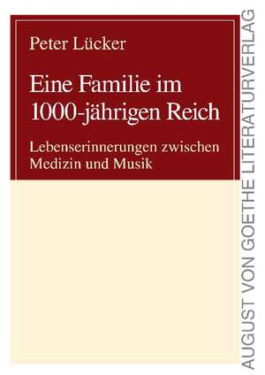 Eine Familie im 1000-jährigen Reich de Peter Lücker