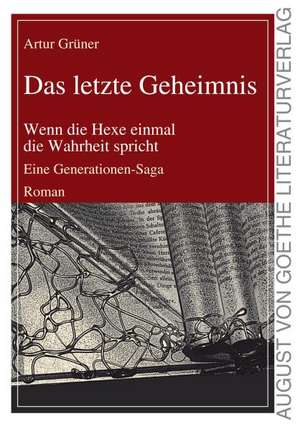 Das letzte Geheimnis de Artur Grüner