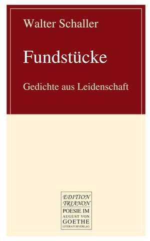 Fundstücke de Walter Schaller