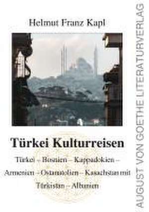 Türkei Kulturreisen de Helmut Kapl