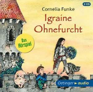 Igraine Ohnefurcht - Hörspiel 2 CD de Cornelia Funke