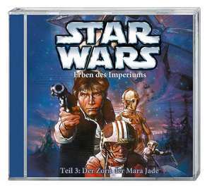 Star Wars Erben des Imperiums (CD) Teil 3: Der Zorn der Mara Jade de Timothy Zahn