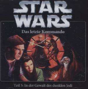 Star Wars Das letzte Kommando Teil 5: In der Gewalt des dunklen Jedi (CD) de Timothy Zahn