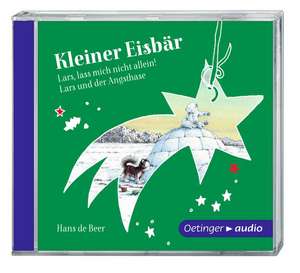 Kleiner Eisbär. Lars, lass mich nicht allein/Lars und der Angsthase (SA) (CD) de Hans Beer