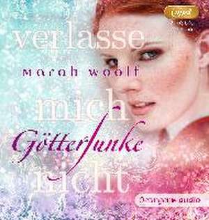 GötterFunke - Verlasse mich nicht! (2 mp3-CD) de Marah Woolf