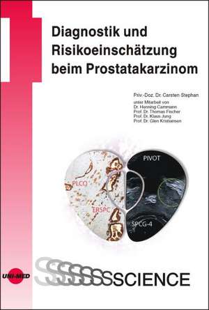 Diagnostik und Risikoeinschätzung beim Prostatakarzinom de Carsten Stephan