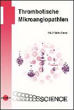 Thrombotische Mikroangiopathien de Martin Bommer