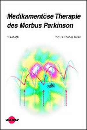 Medikamentöse Therapie des Morbus Parkinson de Thomas. Müller