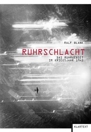 Ruhrschlacht de Ralf Blank