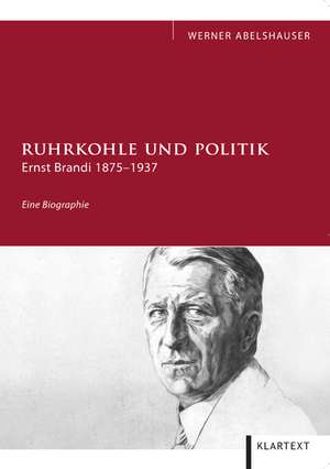 Ruhrkohle und Politik de Werner Abelshauser