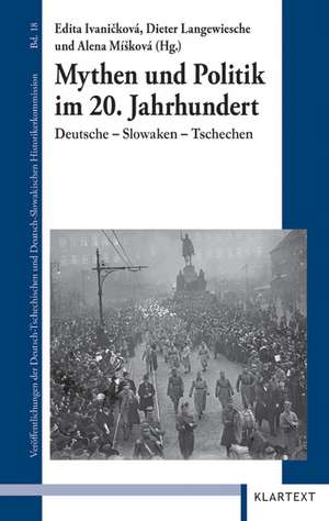 Mythen und Politik im 20. Jahrhundert de Edita Ivanicková