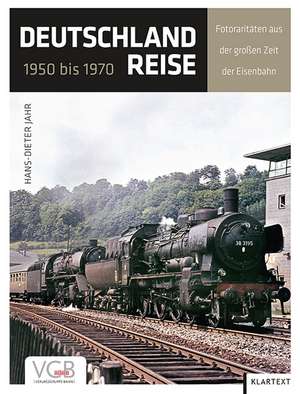 Deutschlandreise 1950 bis 1970 de Hans-Dieter Jahr