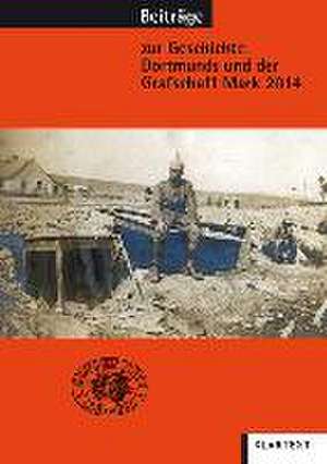 Beiträge zur Geschichte Dortmunds und der Grafschaft Mark 2014 de Thomas Schilp