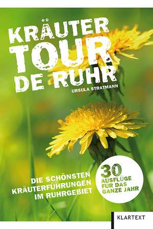 Kräutertour de Ruhr de Ursula Stratmann